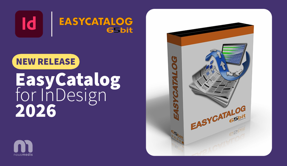 EasyCatalog 65bit software box next to the InDesign logo and the text “New release: EasyCatalog for InDesign 2026”, on a purple background with the Nousmedis logo.